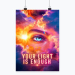 YOUR LIGHT IS ENOUGH Plakat Pionowy A1-A4