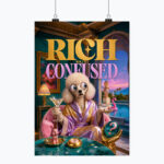 RICH BUT CONFUSED Plakat pionowy A1-A4