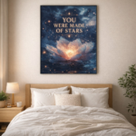 YOU WERE MADE OF STARS Plakat Pionowy A1-A4 - obrazek 3